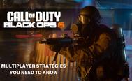black ops 6 Multiplayer Strategies You Need to Know